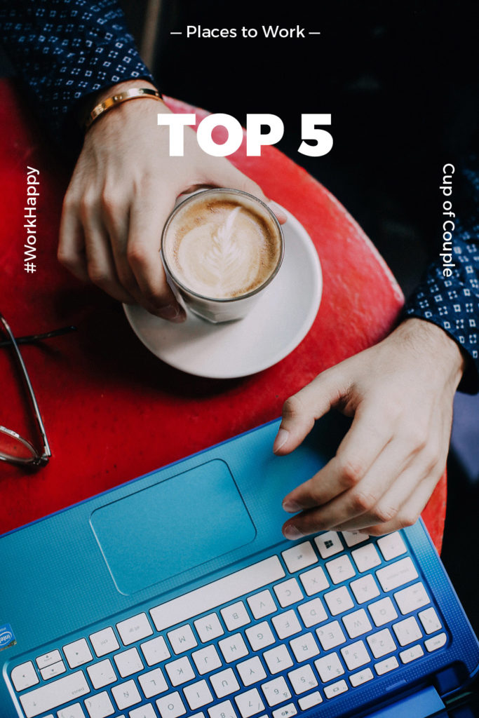 Top 5 Places To Work Cup Of Couple
